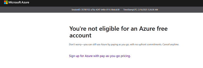 由于您不符合 Azure 免费帐户的资格，该<Link> 页面 </Link> 建议您注册 Azure，并采用按使用量付费的定价方式。 (由 AI 生成标题)